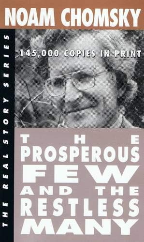 Book cover of The Prosperous Few and the Restless Many by Noam Chomsky Book cover of The Prosperous Few and the Restless Many by Noam Chomsky